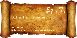 Szkalka Tivadar névjegykártya